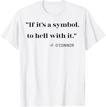 If its a Symbol To Hell With It T-Shirt