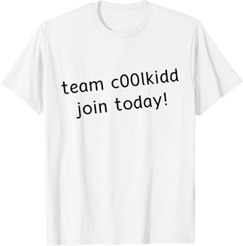 Team C00lkidd Join Today Funny Trending Quote Womens Mens T-Shirt