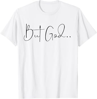 But God T-Shirt