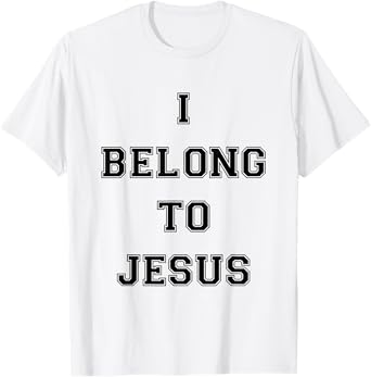 I Belong To Jesus Christian Gym Apparel Christian Dad T-Shirt