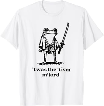 Funny T'was the 'Tism M'Lord Funny Medieval Knight Frog T-Shirt