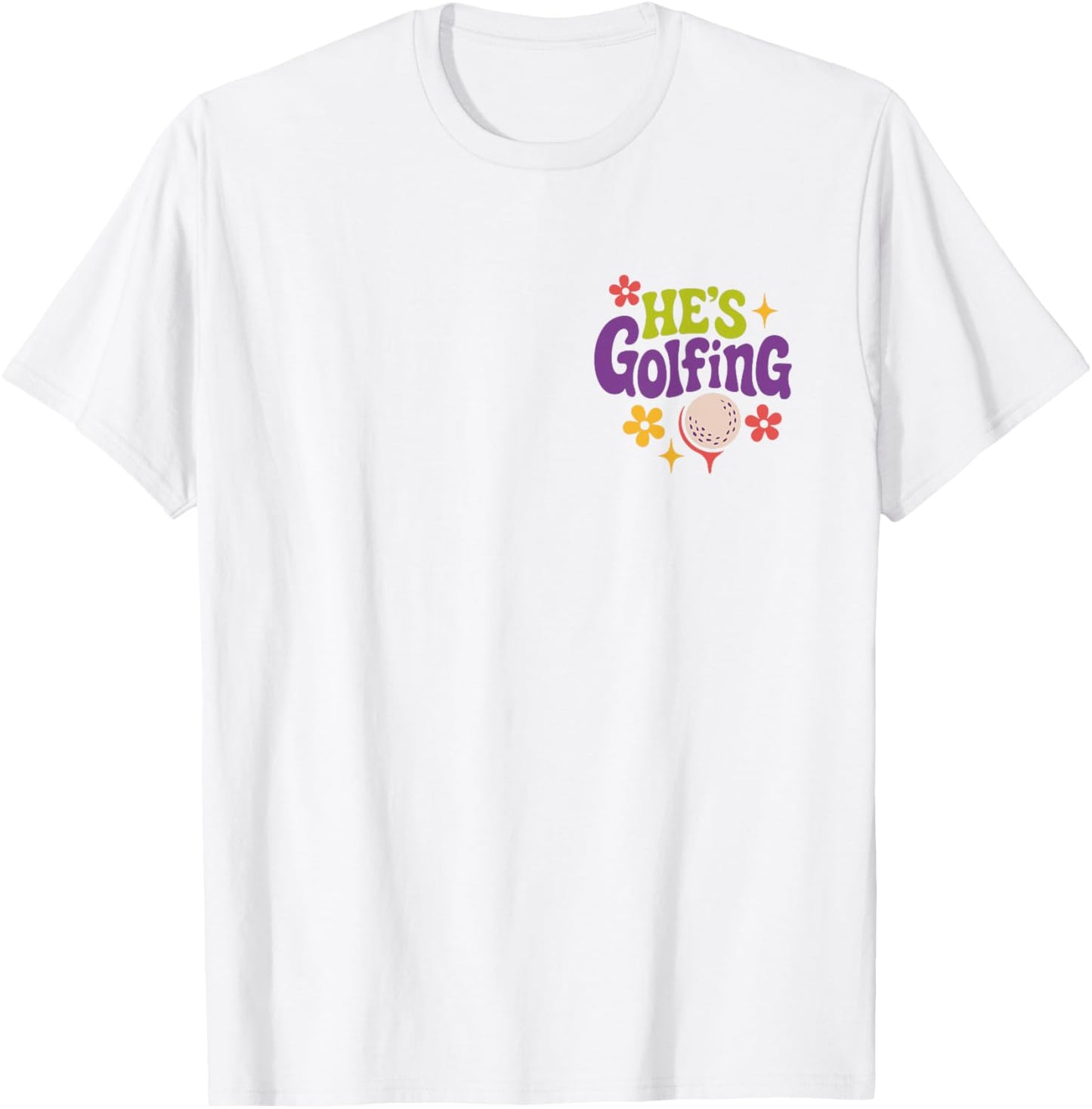 He’s Golfing Retro Golf Clubs Funny Wife T-Shirt