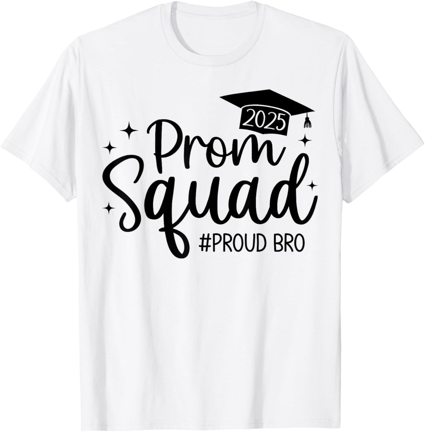 Prom Squad 2025 Proud Bro Graduate Prom Class of 2025 T-Shirt