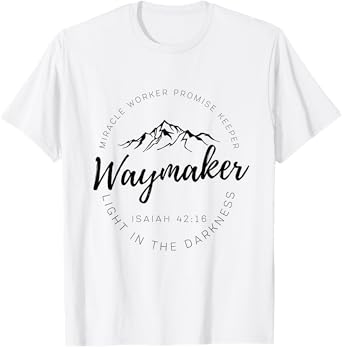 Way Maker Waymaker Miracle Worker Promise Keeper Christian T-Shirt
