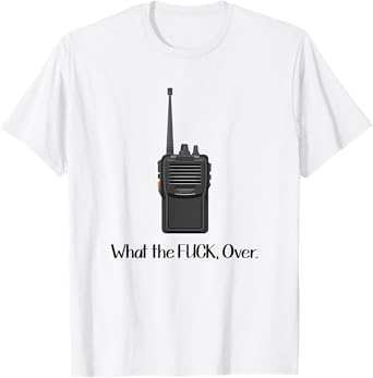 What The Fuck Over Funny Walkie Talkie Icon T-Shirt