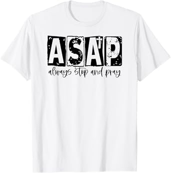 Always Stop And Pray Christian T-Shirt