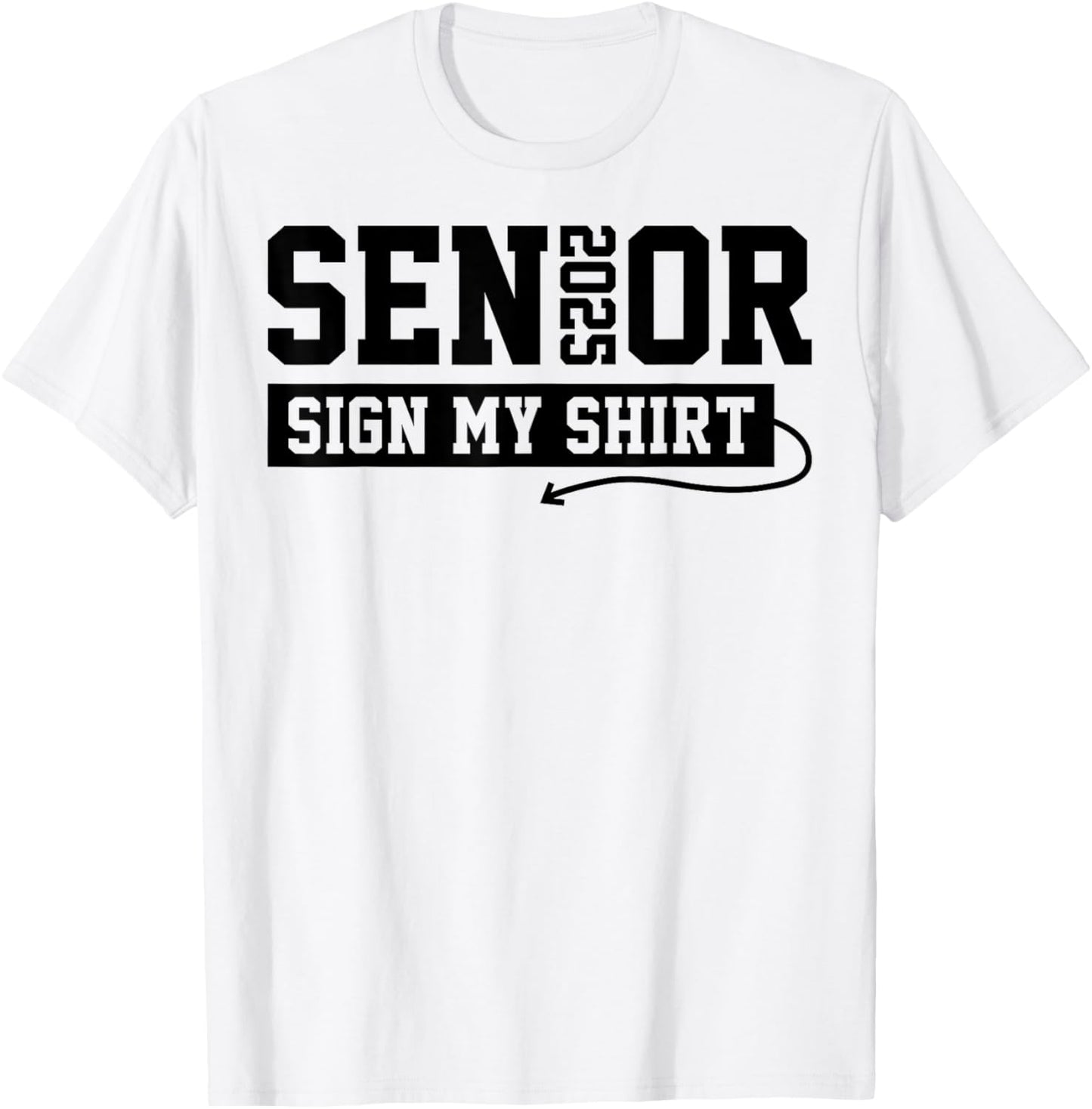 Senior 2025 Sign My Shirt Funny Graduation Senior Signing T-Shirt