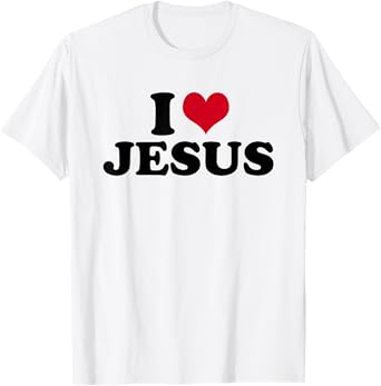I Love Jesus T-Shirt