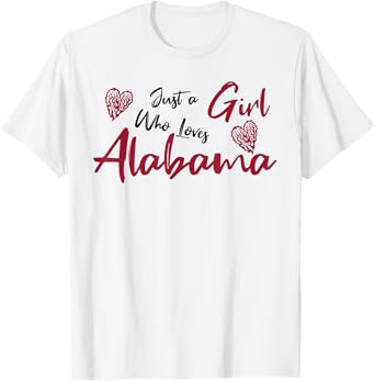 Just a Girl who loves Alabama. Cute design for women, girls. T-Shirt