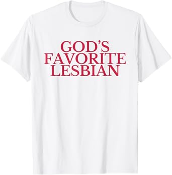 Women God's Favorite Lesbian Sapphic Queer LGBTQ Pride Month T-Shirt