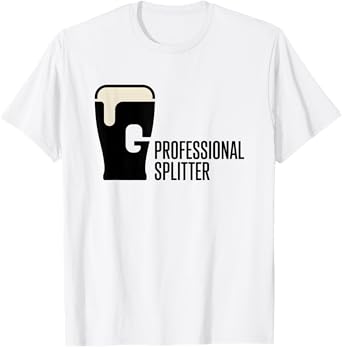 Draft Lager Pint Professional G Splitter Comedy T-Shirt
