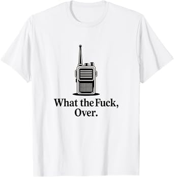 What The Fuck Over Funny Walkie Talkie Icon T-Shirt