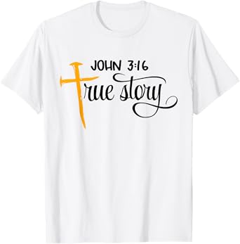 John 3:16 True Story Bible Verse Christian Gift T-Shirt