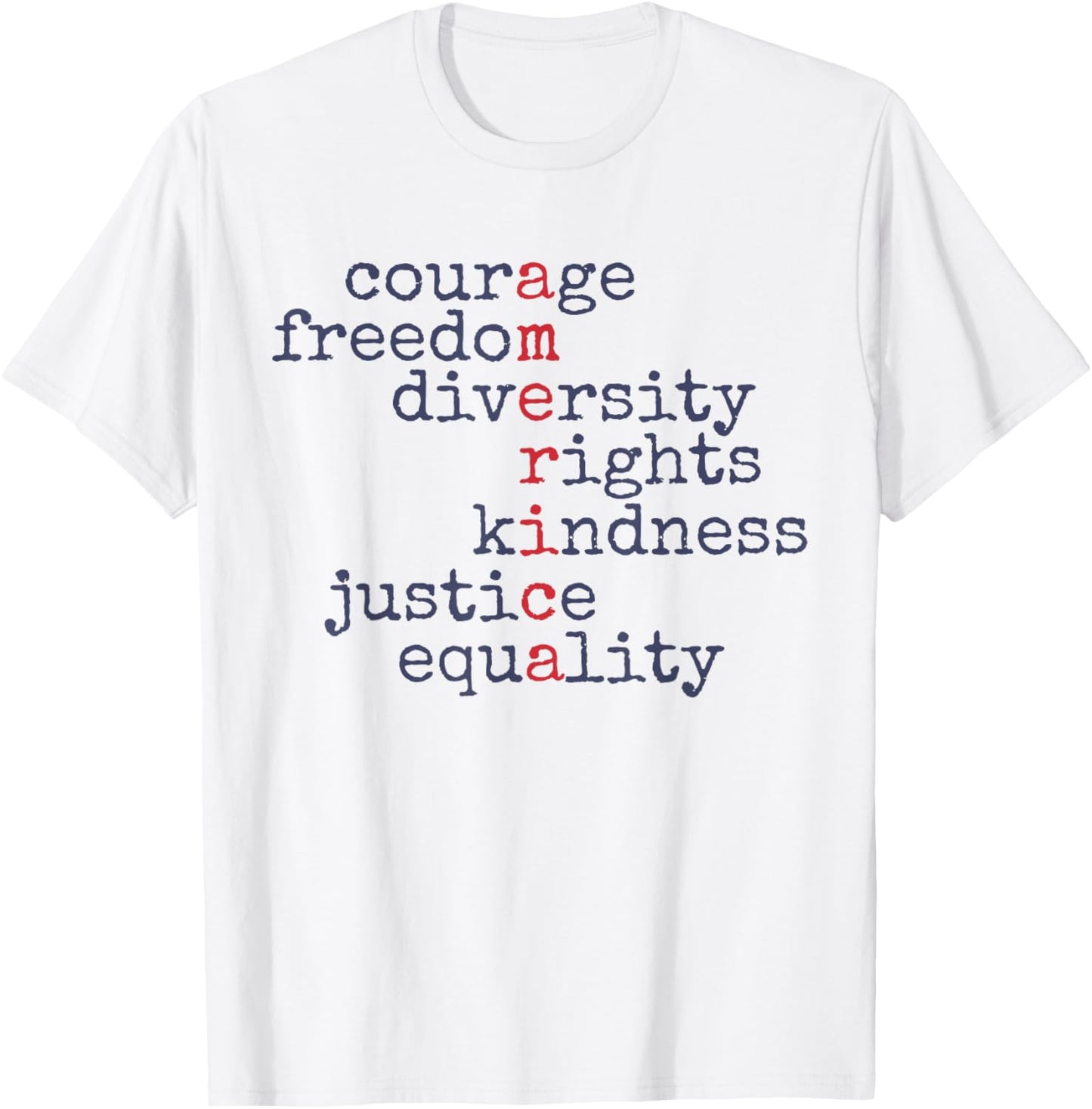 Courage Freedom Diversity Rights Kindness Justice Equality T-shirt