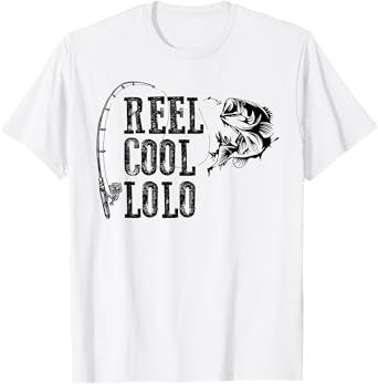 Lolo Fishing: Reel Cool Lolo Funny Gift T-Shirt