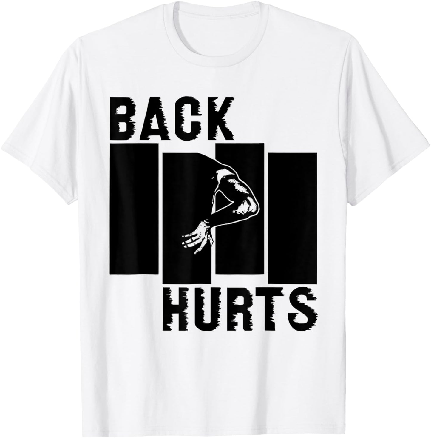 Back Hurts Black Funny Flag Funny Saying Quote Men Women T-Shirt