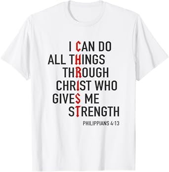 I Can Do All Things Through Christ God Christian Bible Verse T-Shirt