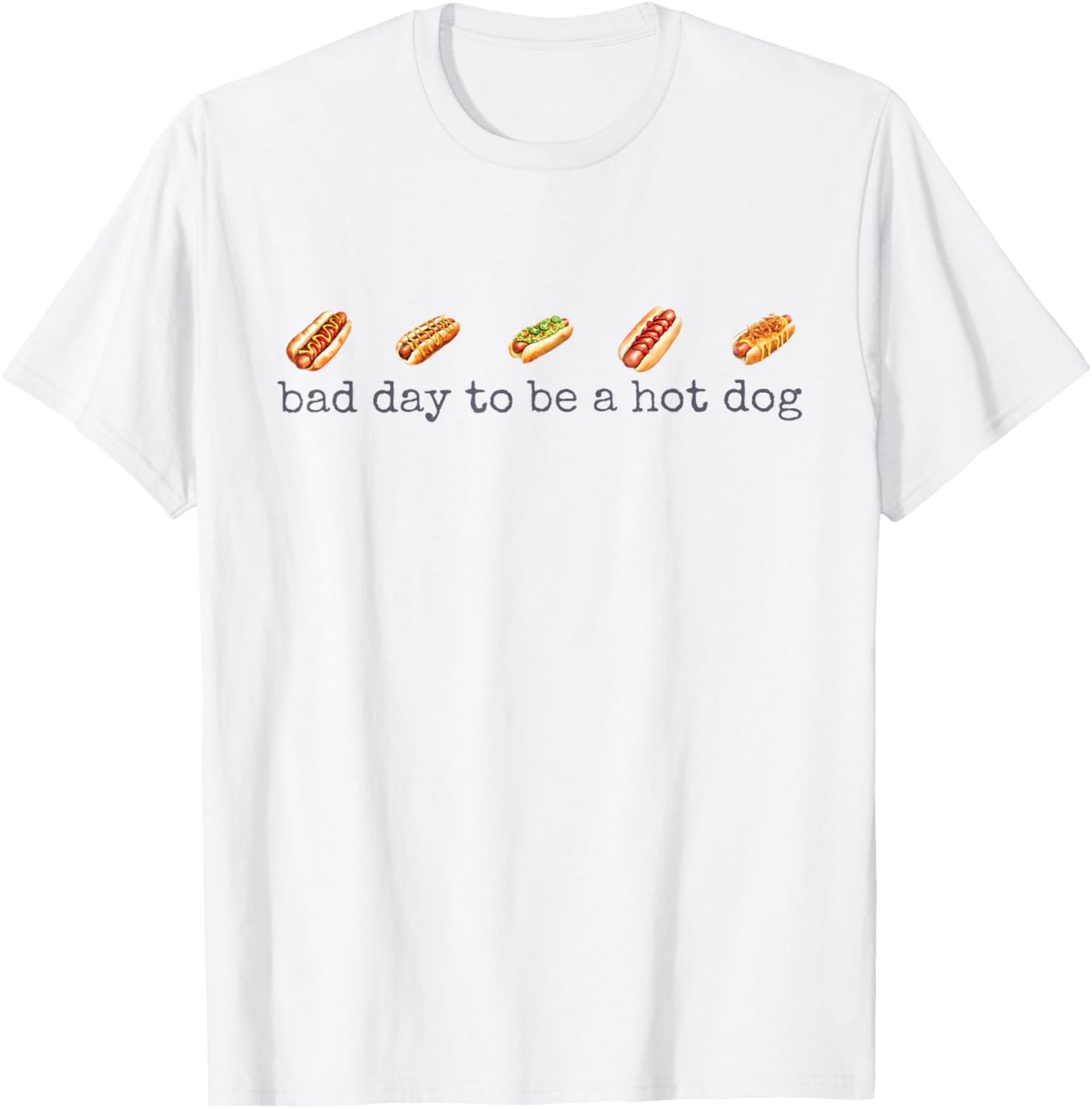 Funny 4th Of July Independence Day Bad Day To Be A Hotdog T-shirt