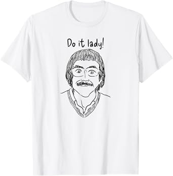 DO IT LADY T-Shirt