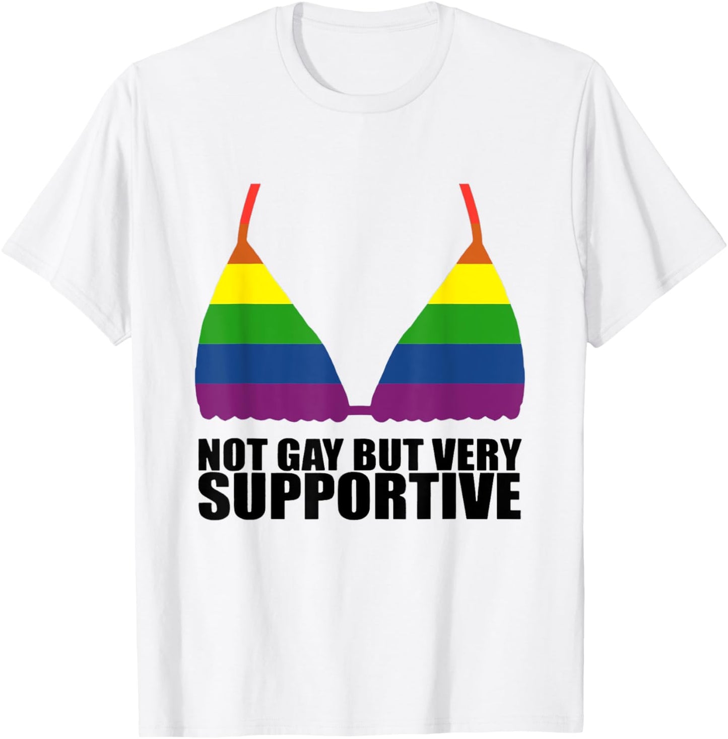 Not Gay But Very Supportive Straight Ally LGBTQ Pride Month T-Shirt