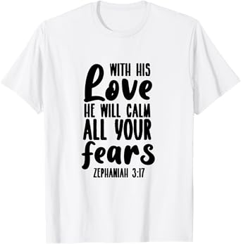 Zephaniah 3:17 - Gift For Women & Men, Christian T-Shirt
