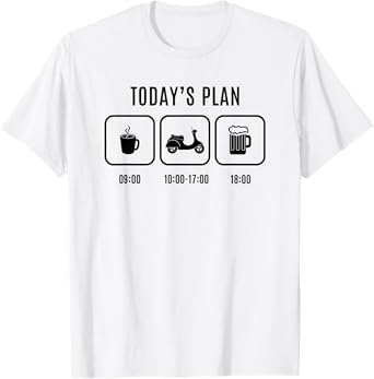 Today´s Plan Scooter Riding Shirt Scooter T-Shirt