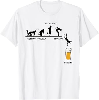 Monday Tuesday Wednesday Thursday Friday Funny Beer Drinking T-Shirt