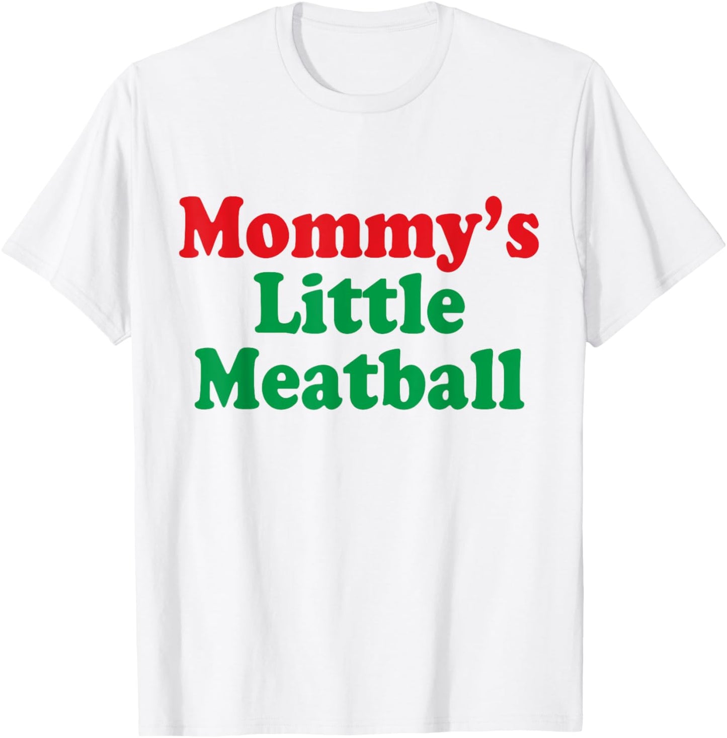 Mommy's Little Meatball Italian T-Shirt