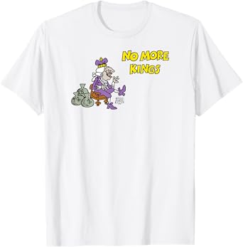 Schoolhouse Rock No More Kings T-Shirt