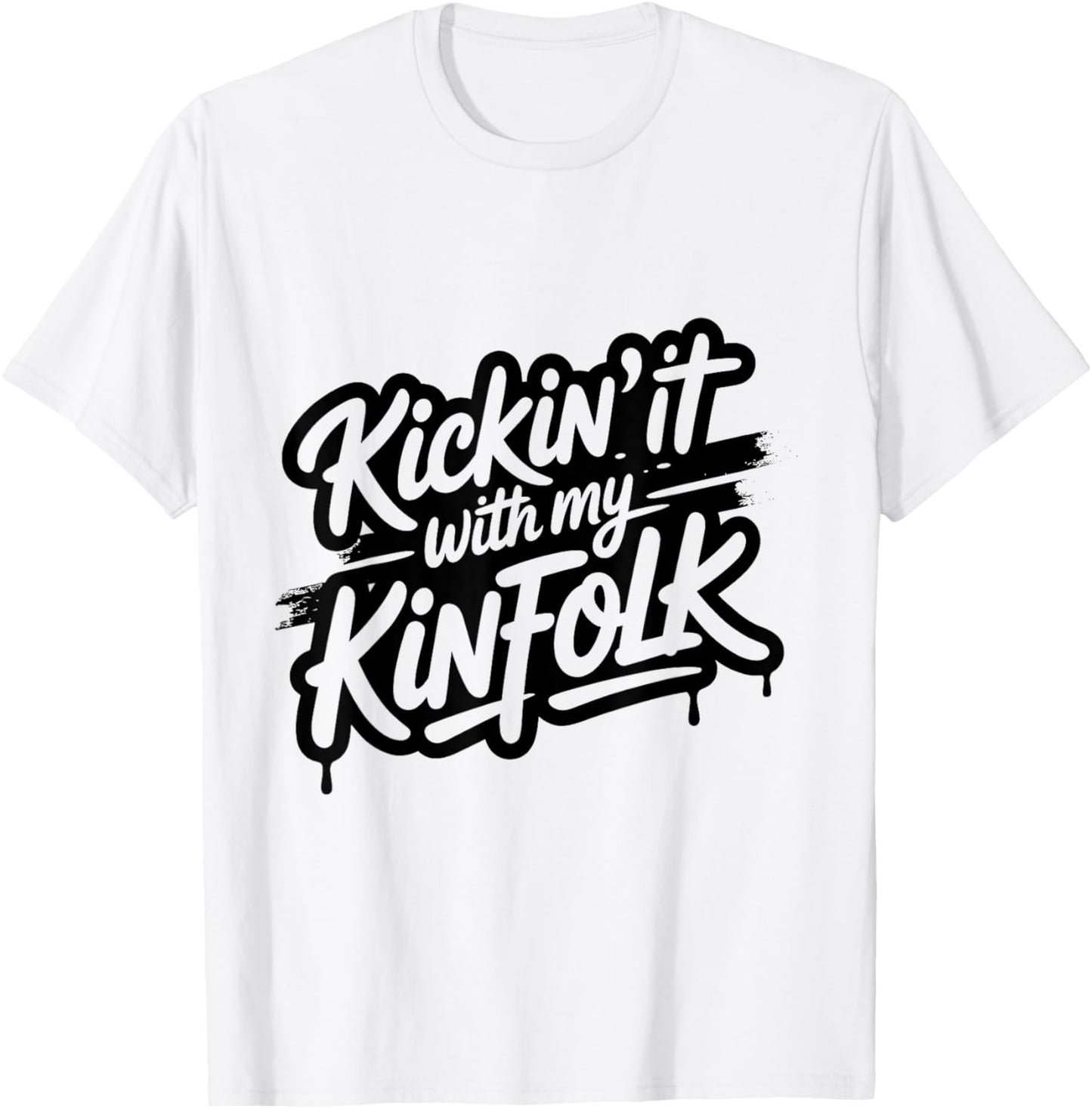 Kickin' It With My Kinfolk Funny Family Reunion T-Shirt