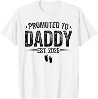 Promoted to Daddy est. 2026 Baby Announcement for Daddy T-Shirt