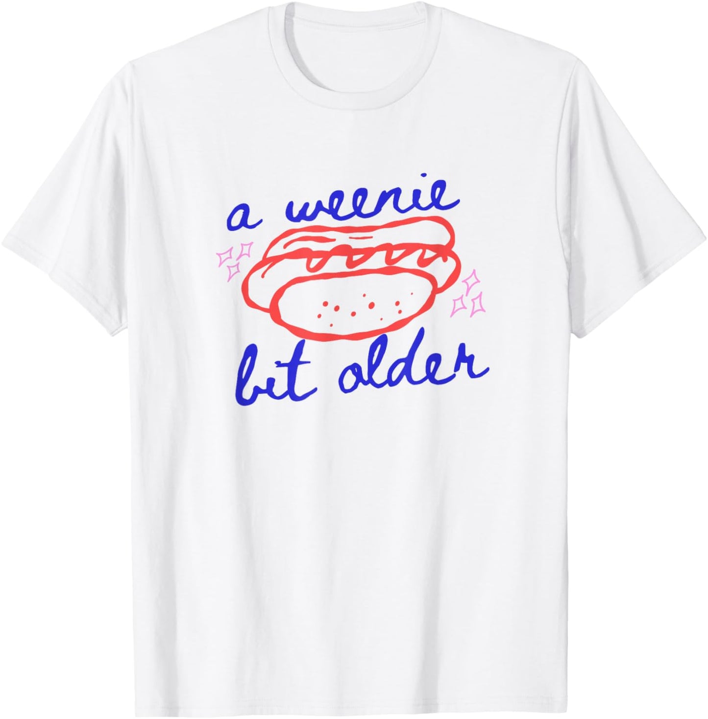 A Weenie Bit Older Funny Birthday Hot Dog Party T-Shirt