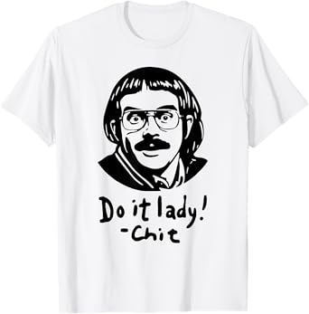 Do it lady! Trending funny saying T-Shirt