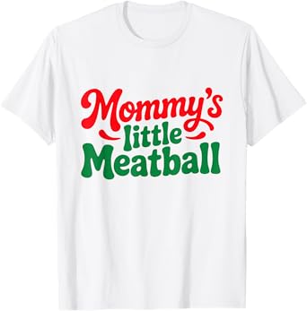 Mommy's Little Meatball Italian Funny T-Shirt