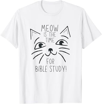 Funny Kitten Christian Faith Church Bible Study Cat Men Women T-Shirt