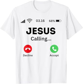 Jesus is calling funny God religion T-Shirt
