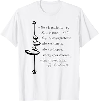 Love Is Patient Love Is Kind Inspirational Christian Gift T-Shirt