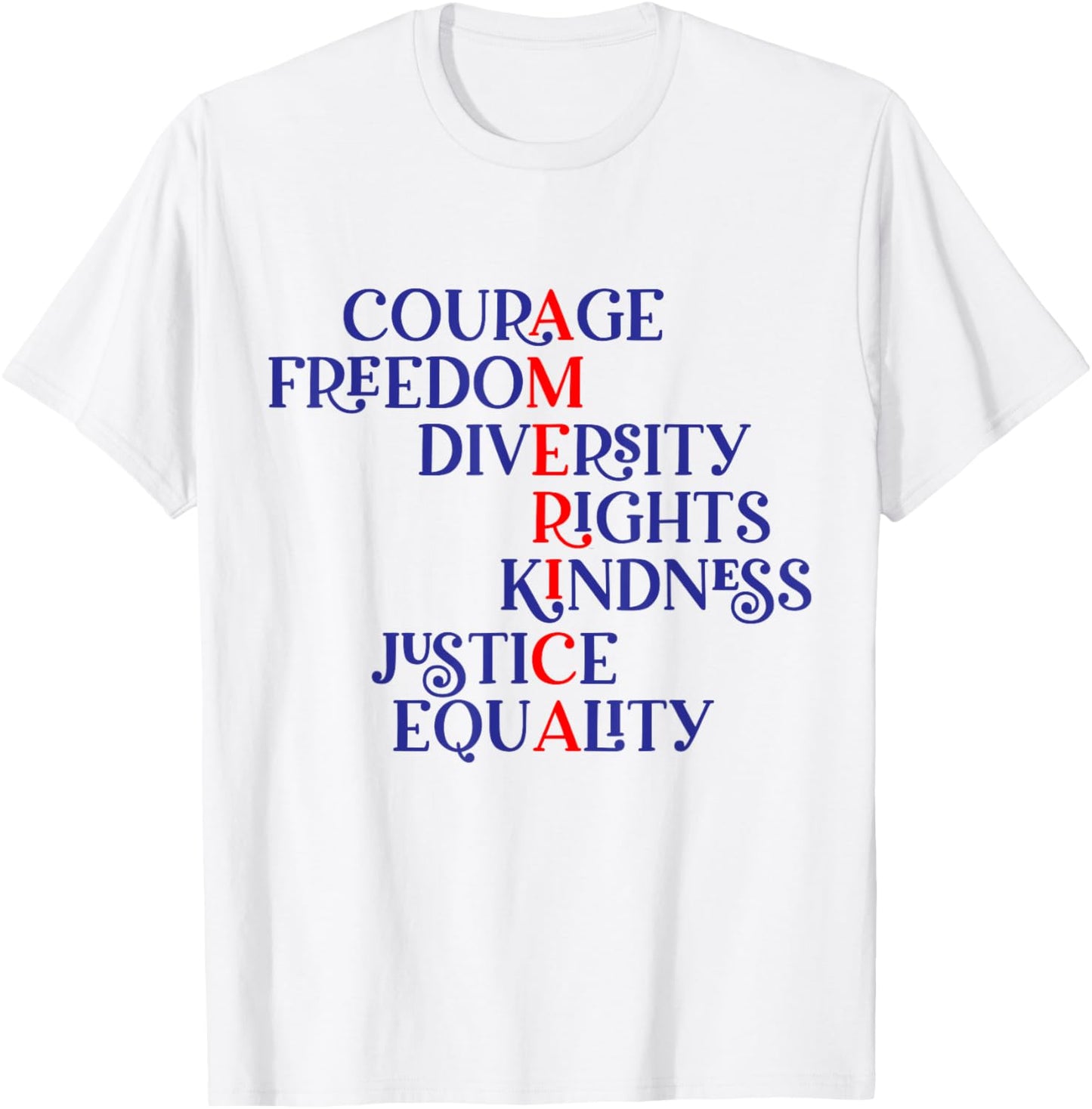 Courage Freedom Diversity Right Kindness Justice Equality T-Shirt