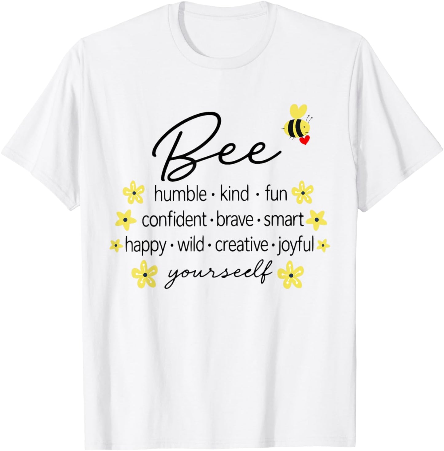 Bee Happy Kind Brave Humble Smart Positive Bumblebee Womens T-Shirt