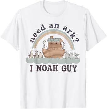 Toddler Need An Ark I Noah Guy Funny Christian God Sister T-Shirt