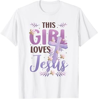 This Girl Loves Jesus Cute Christian Girl Jesus T-Shirt