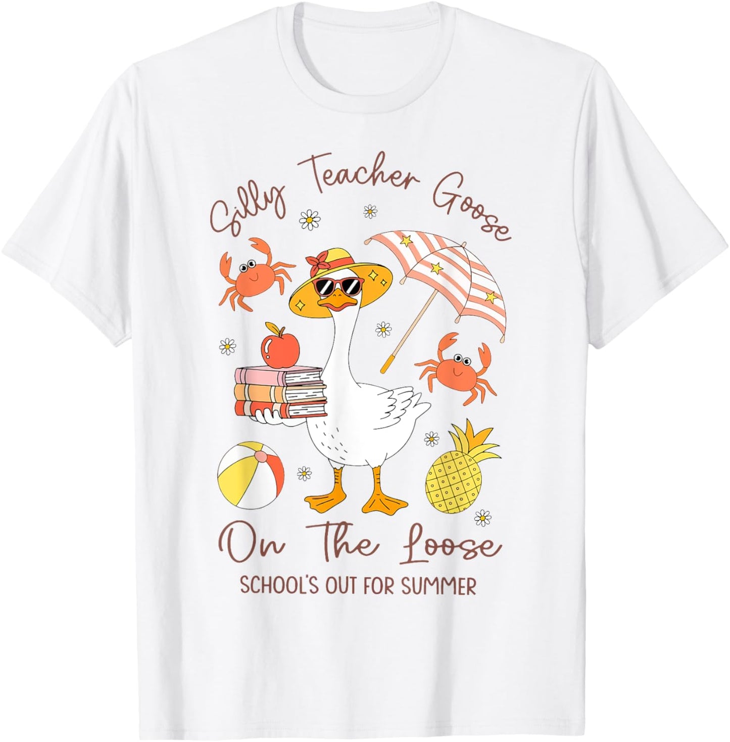 Silly Goose Schools Out For Summer Teacher Tee by TeeBrew