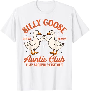 Auntie Aunt Silly Goose Mother’s Day Silly Goose Auntie Club T-Shirt
