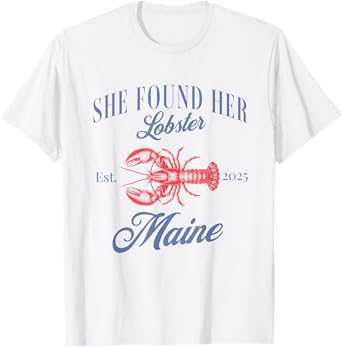 She found her lobster Maine Bachelorette Fisherman aesthetic T-Shirt
