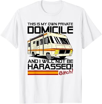 This is my Own Private Domicile and I will not be Harassed T-Shirt