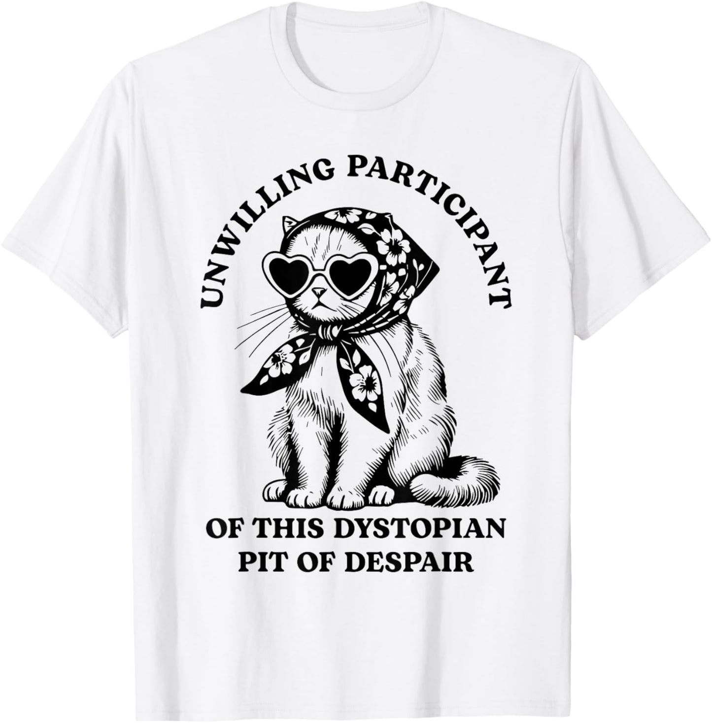 Cat Unwilling Participant Of This Dystopian T-Shirt