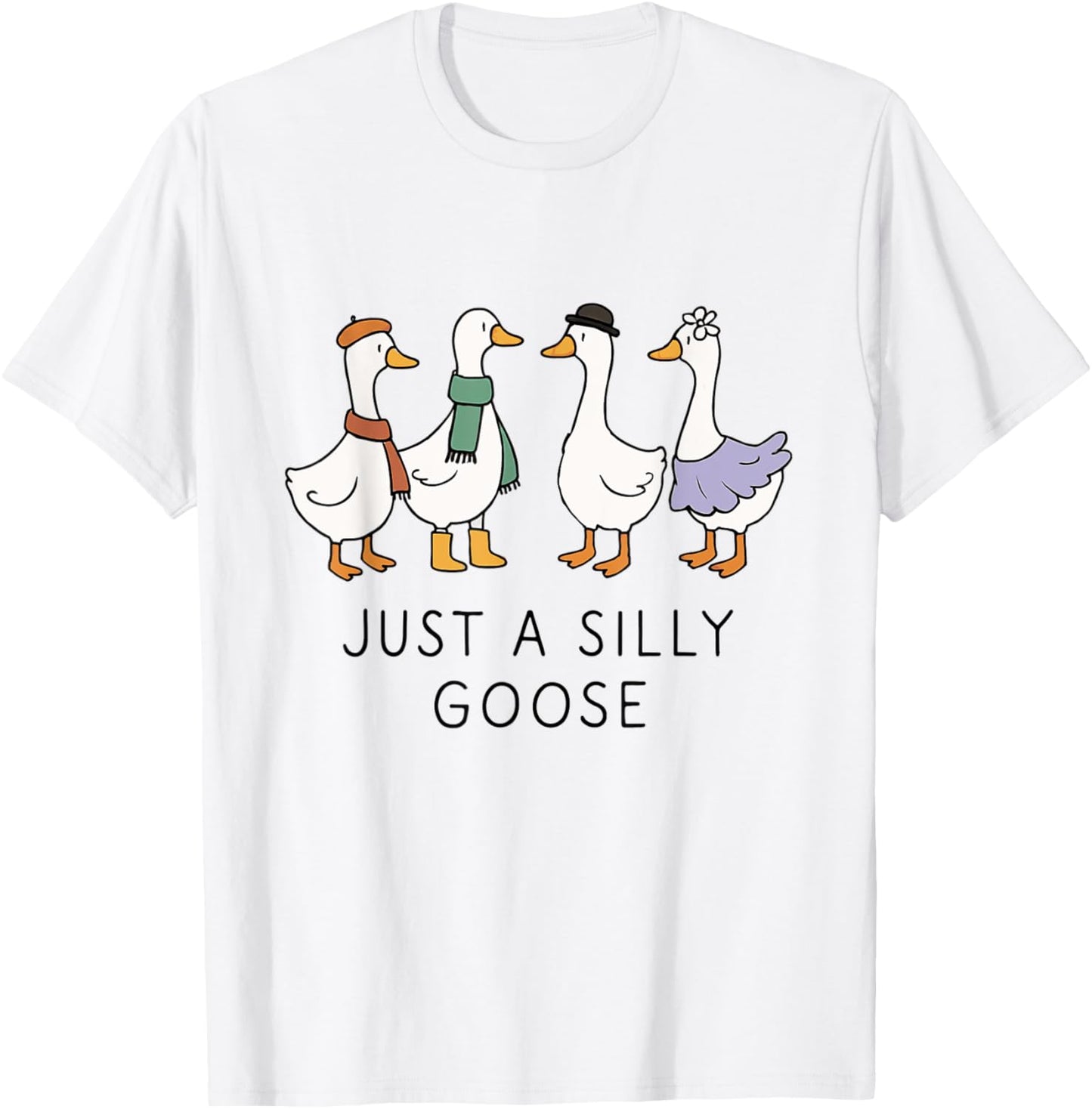 Just A Silly Goose Funny Goose On The Loose T-Shirt