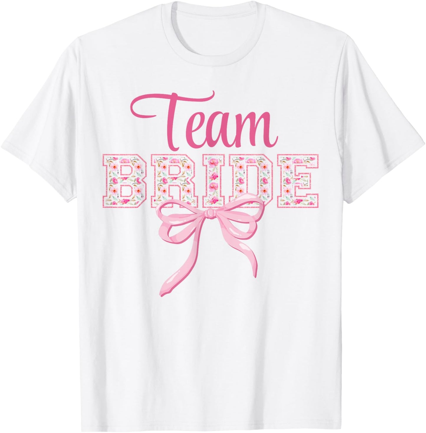 Team Bride Pink Bow Coquette Floral Matching Bridal T-Shirt