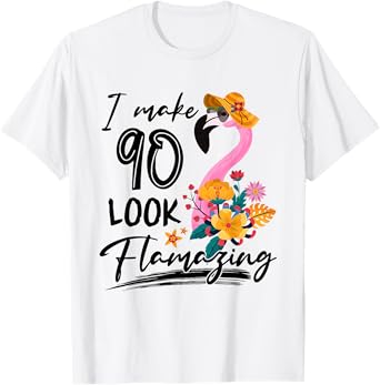 I Make 90 Look Flamazing Flamingo 90th Birthday 90 Year Old T-Shirt