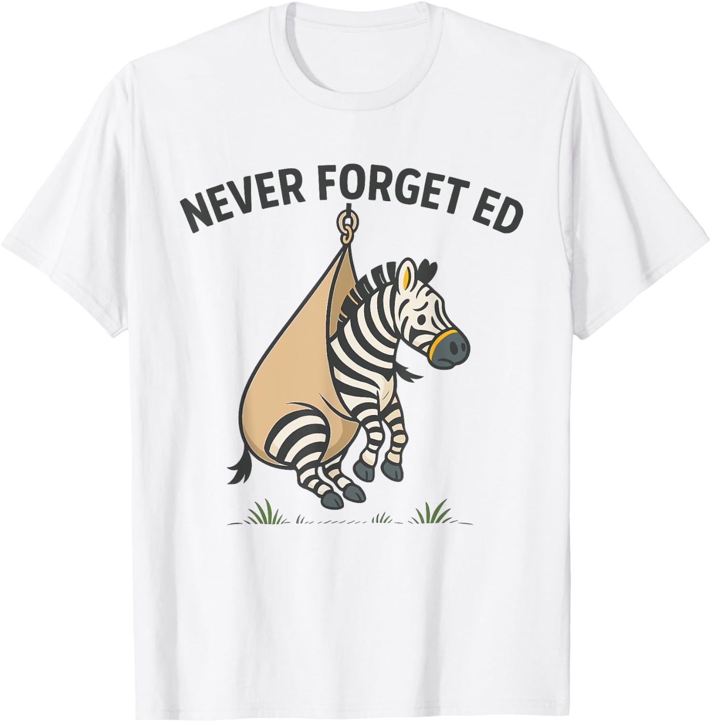 Never Forget Ed the Zebra Captured T-Shirt